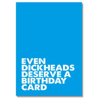 Even A Dickhead Deserves A Card